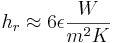  h_r \approx 6 \epsilon
          \frac{W}{m^2K} 